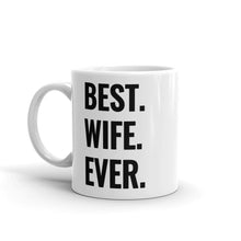 Load image into Gallery viewer, Best Wife Ever Mug