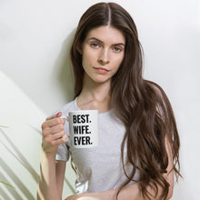 Load image into Gallery viewer, Best Wife Ever Mug