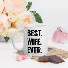 Load image into Gallery viewer, Best Wife Ever Mug