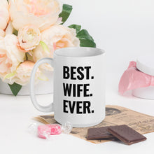 Load image into Gallery viewer, Best Wife Ever Mug