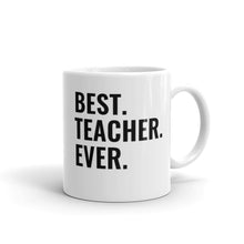 Load image into Gallery viewer, Best Teacher Ever Mug