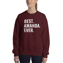 Load image into Gallery viewer, Best Amanda Ever Sweatshirt