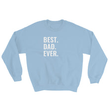 Load image into Gallery viewer, Best Dad Sweatshirt