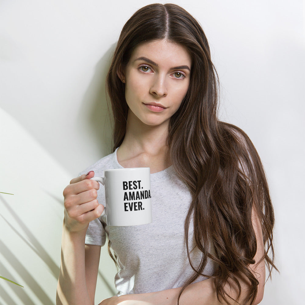 Best Amanda Ever 15 oz Coffee Mug