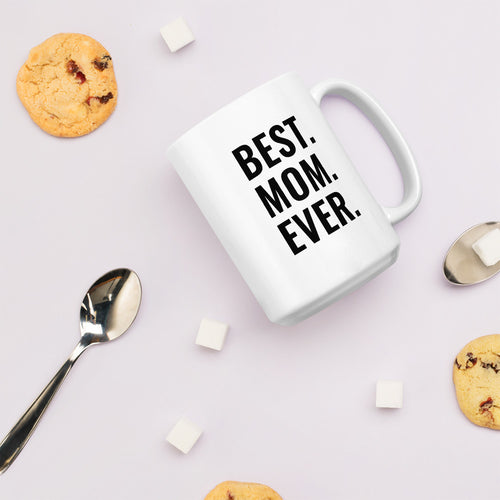 Best Mom Ever Mug