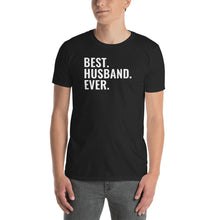 Load image into Gallery viewer, Best Husband Ever Short-Sleeve Unisex T-Shirt