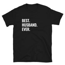 Load image into Gallery viewer, Best Husband Ever Short-Sleeve Unisex T-Shirt